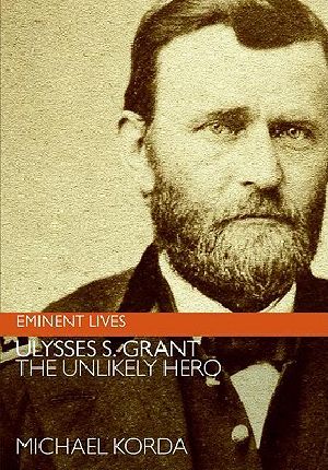 [Eminent Lives 01] • Ulysses S. Grant